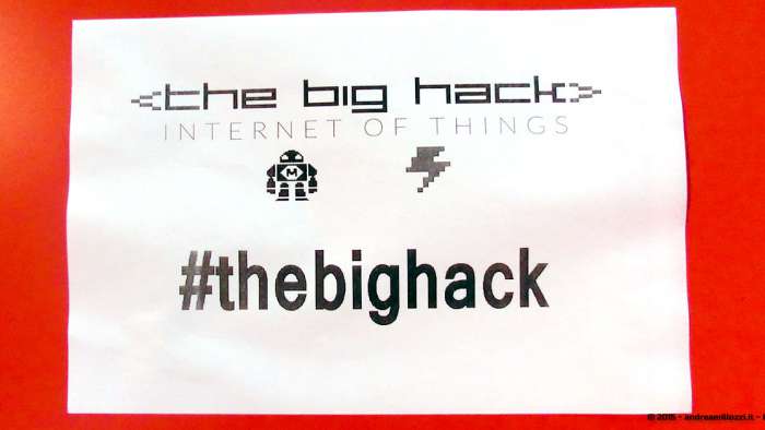 Andrea Millozzi blog - Hackathon: The Big Hack, Maker Faire Roma 2015 - locandina