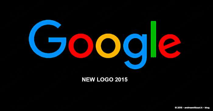 Andrea Millozzi blog - Google cambia il nuovo logo nel 2015 - Google, nuovo logo