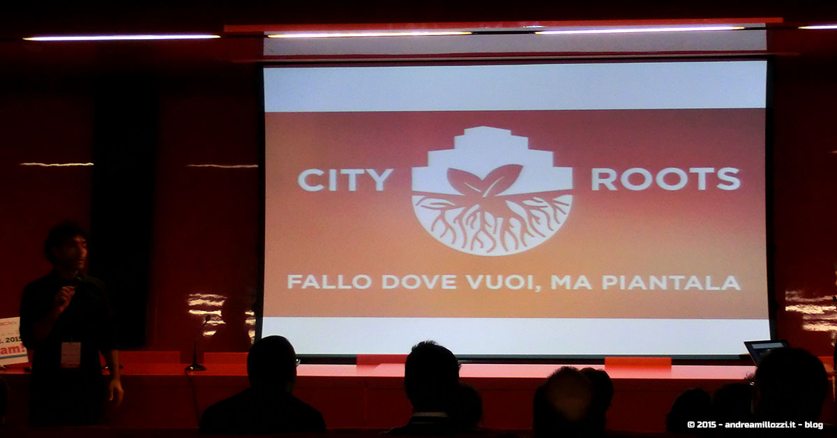 Hackathon | The Big Hack of Maker Faire Roma 2015 - City Roots