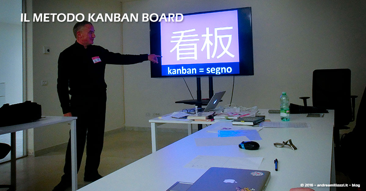 una metodologia AGILE per raggiungere gli obiettivi attraverso la visualizzazione dei processi | Massimo Sarti Il metodo Kanban Board | una metodologia AGILE per raggiungere gli obiettivi attraverso la visualizzazione dei processi | Massimo Sarti